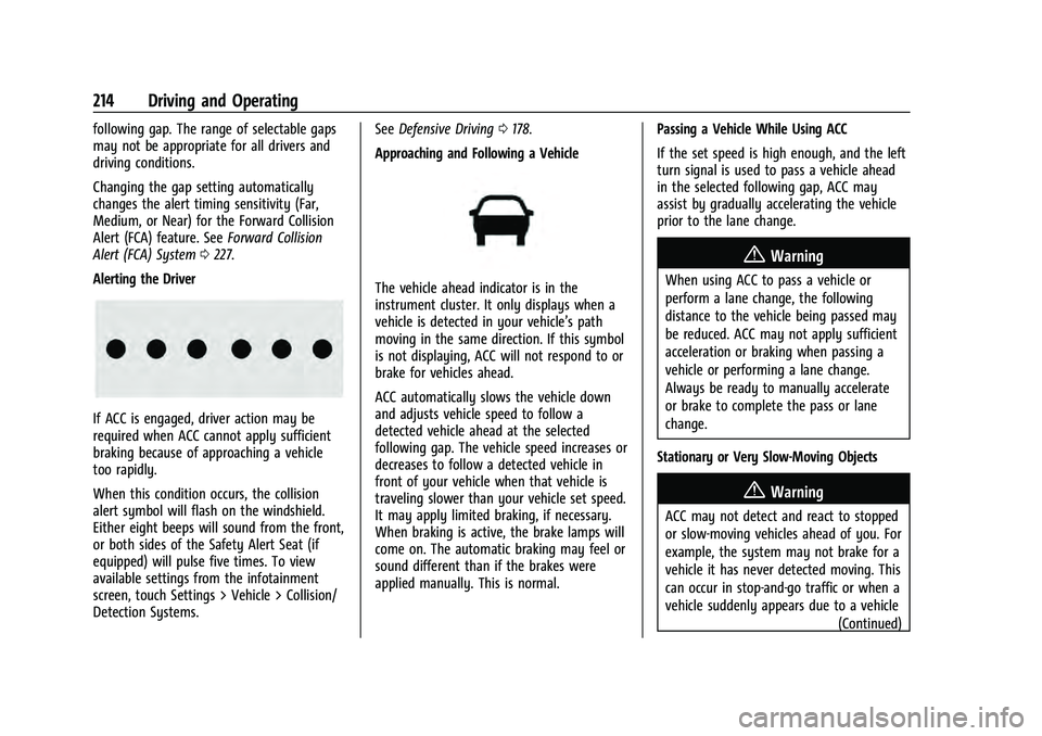 CHEVROLET EQUINOX 2023  Owners Manual Chevrolet Equinox Owner Manual (GMNA-Localizing-U.S./Canada-
16540728) - 2023 - crc - 6/16/22
214 Driving and Operating
following gap. The range of selectable gaps
may not be appropriate for all drive