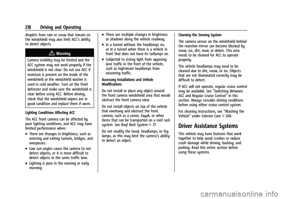 CHEVROLET EQUINOX 2023  Owners Manual Chevrolet Equinox Owner Manual (GMNA-Localizing-U.S./Canada-
16540728) - 2023 - crc - 6/16/22
218 Driving and Operating
droplets from rain or snow that remain on
the windshield may also limit ACC’s 