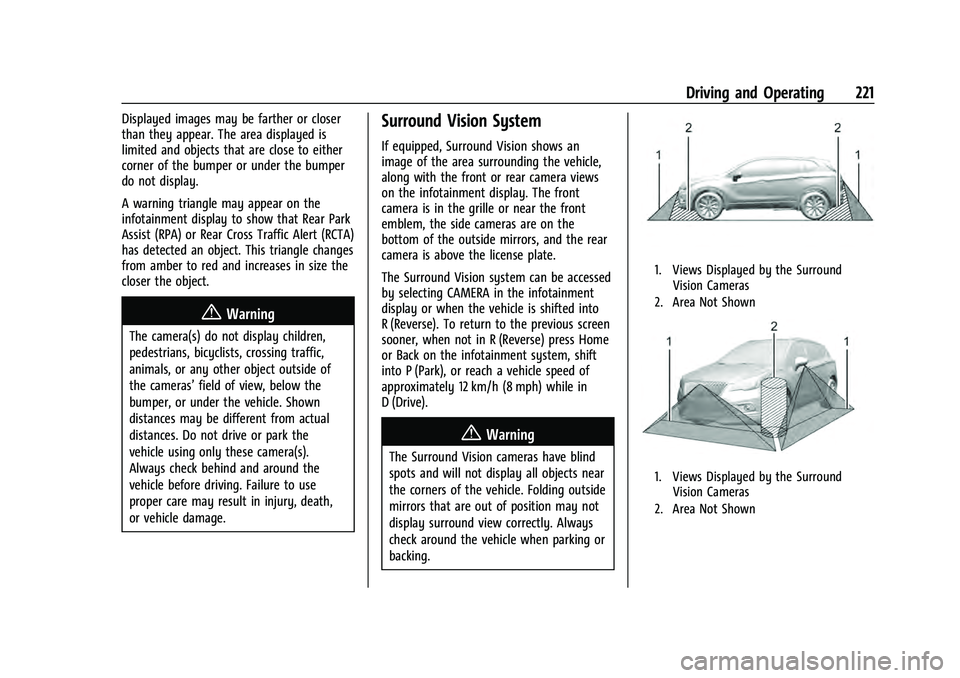 CHEVROLET EQUINOX 2023  Owners Manual Chevrolet Equinox Owner Manual (GMNA-Localizing-U.S./Canada-
16540728) - 2023 - crc - 6/16/22
Driving and Operating 221
Displayed images may be farther or closer
than they appear. The area displayed i
