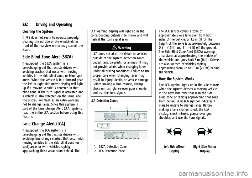 CHEVROLET EQUINOX 2023  Owners Manual Chevrolet Equinox Owner Manual (GMNA-Localizing-U.S./Canada-
16540728) - 2023 - crc - 6/16/22
232 Driving and Operating
Cleaning the System
If FPB does not seem to operate properly,
cleaning the outsi