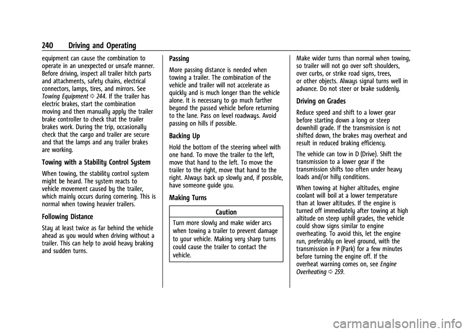 CHEVROLET EQUINOX 2023  Owners Manual Chevrolet Equinox Owner Manual (GMNA-Localizing-U.S./Canada-
16540728) - 2023 - crc - 6/16/22
240 Driving and Operating
equipment can cause the combination to
operate in an unexpected or unsafe manner