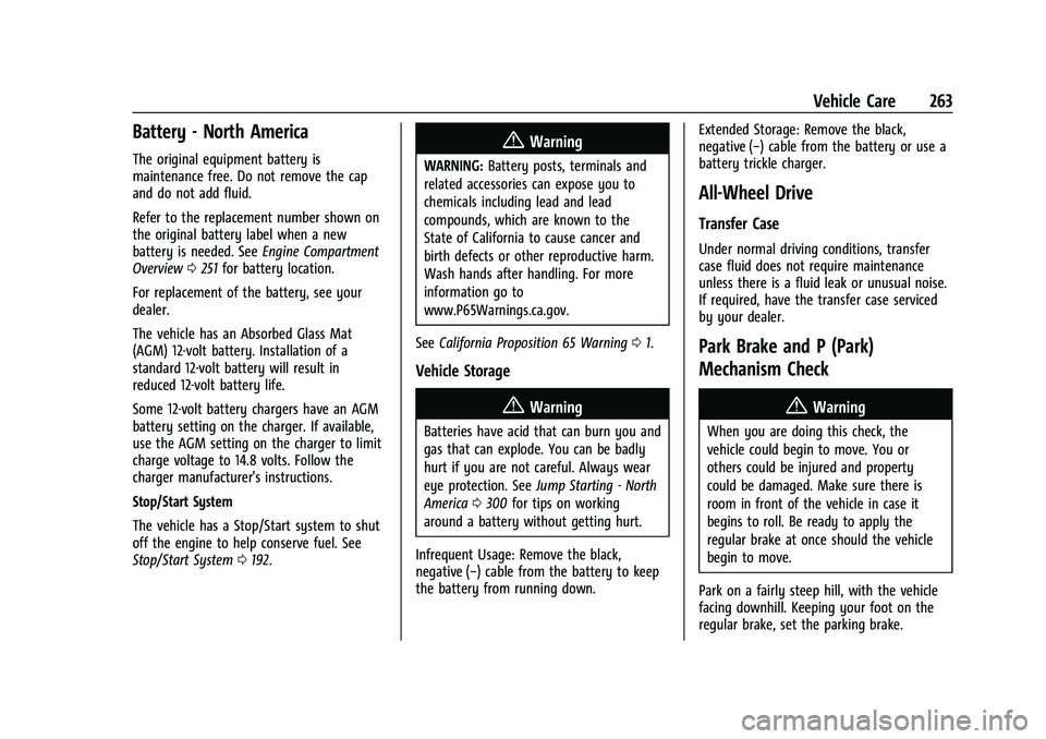 CHEVROLET EQUINOX 2023  Owners Manual Chevrolet Equinox Owner Manual (GMNA-Localizing-U.S./Canada-
16540728) - 2023 - crc - 6/16/22
Vehicle Care 263
Battery - North America
The original equipment battery is
maintenance free. Do not remove