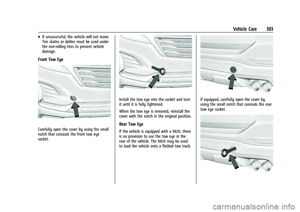 CHEVROLET EQUINOX 2023  Owners Manual Chevrolet Equinox Owner Manual (GMNA-Localizing-U.S./Canada-
16540728) - 2023 - crc - 6/16/22
Vehicle Care 303
.If unsuccessful, the vehicle will not move.
Tire skates or dollies must be used under
th