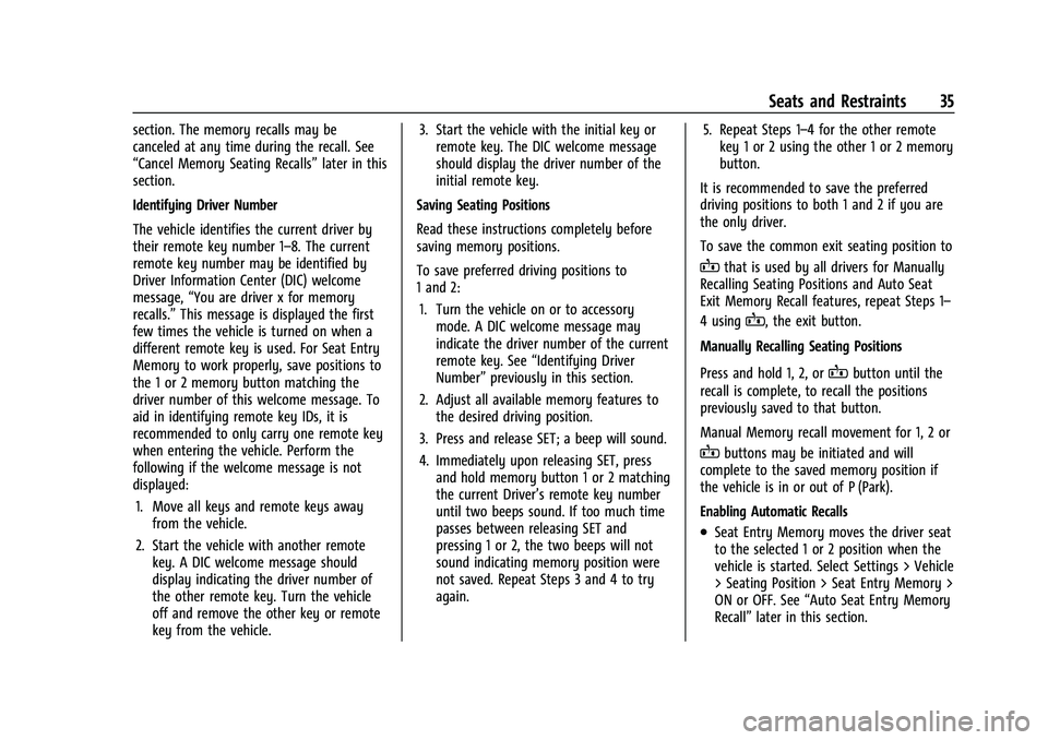CHEVROLET EQUINOX 2023  Owners Manual Chevrolet Equinox Owner Manual (GMNA-Localizing-U.S./Canada-
16540728) - 2023 - crc - 6/16/22
Seats and Restraints 35
section. The memory recalls may be
canceled at any time during the recall. See
“