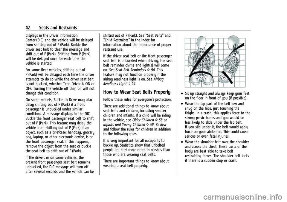 CHEVROLET EQUINOX 2023  Owners Manual Chevrolet Equinox Owner Manual (GMNA-Localizing-U.S./Canada-
16540728) - 2023 - crc - 6/16/22
42 Seats and Restraints
displays in the Driver Information
Center (DIC) and the vehicle will be delayed
fr