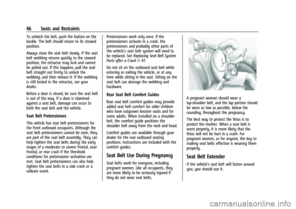 CHEVROLET EQUINOX 2023  Owners Manual Chevrolet Equinox Owner Manual (GMNA-Localizing-U.S./Canada-
16540728) - 2023 - crc - 6/16/22
46 Seats and Restraints
To unlatch the belt, push the button on the
buckle. The belt should return to its 