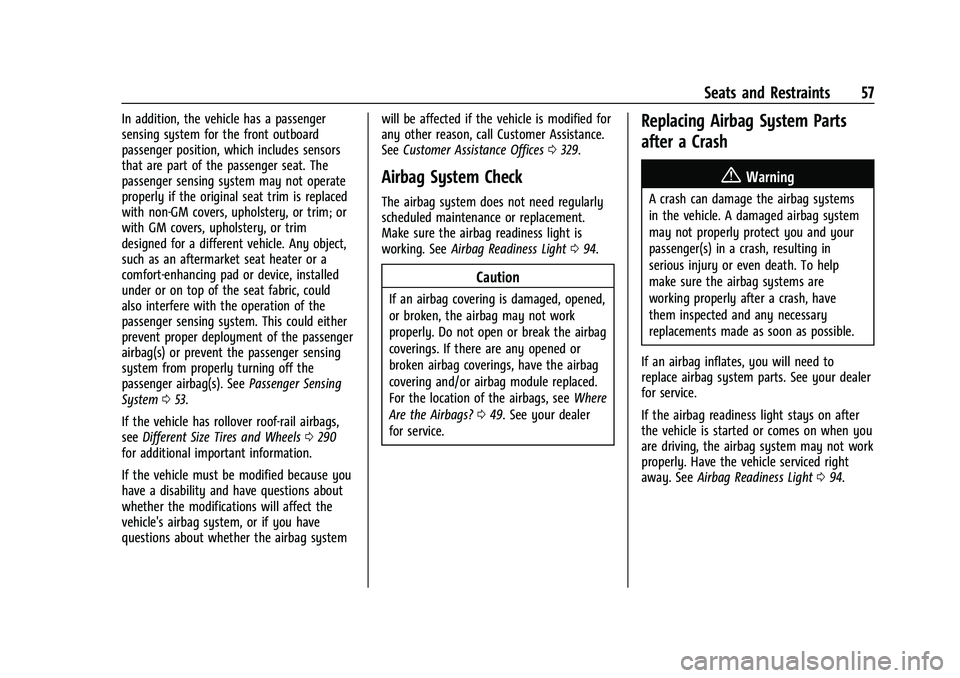 CHEVROLET EQUINOX 2023  Owners Manual Chevrolet Equinox Owner Manual (GMNA-Localizing-U.S./Canada-
16540728) - 2023 - crc - 6/16/22
Seats and Restraints 57
In addition, the vehicle has a passenger
sensing system for the front outboard
pas