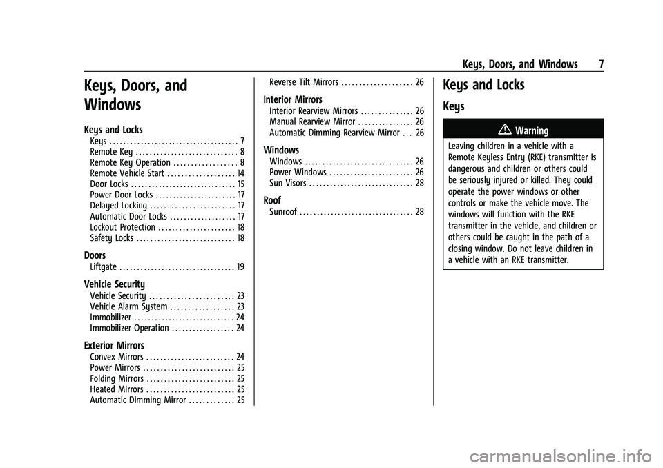 CHEVROLET EQUINOX 2023  Owners Manual Chevrolet Equinox Owner Manual (GMNA-Localizing-U.S./Canada-
16540728) - 2023 - crc - 6/16/22
Keys, Doors, and Windows 7
Keys, Doors, and
Windows
Keys and Locks
Keys . . . . . . . . . . . . . . . . . 