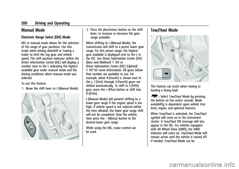 CHEVROLET EQUINOX 2022  Owners Manual Chevrolet Equinox Owner Manual (GMNA-Localizing-U.S./Canada-
16540728) - 2023 - crc - 6/16/22
200 Driving and Operating
Manual Mode
Electronic Range Select (ERS) Mode
ERS or manual mode allows for the