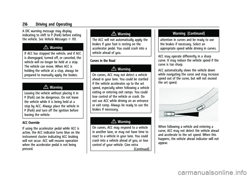 CHEVROLET EQUINOX 2022  Owners Manual Chevrolet Equinox Owner Manual (GMNA-Localizing-U.S./Canada-
16540728) - 2023 - crc - 6/16/22
216 Driving and Operating
A DIC warning message may display
indicating to shift to P (Park) before exiting