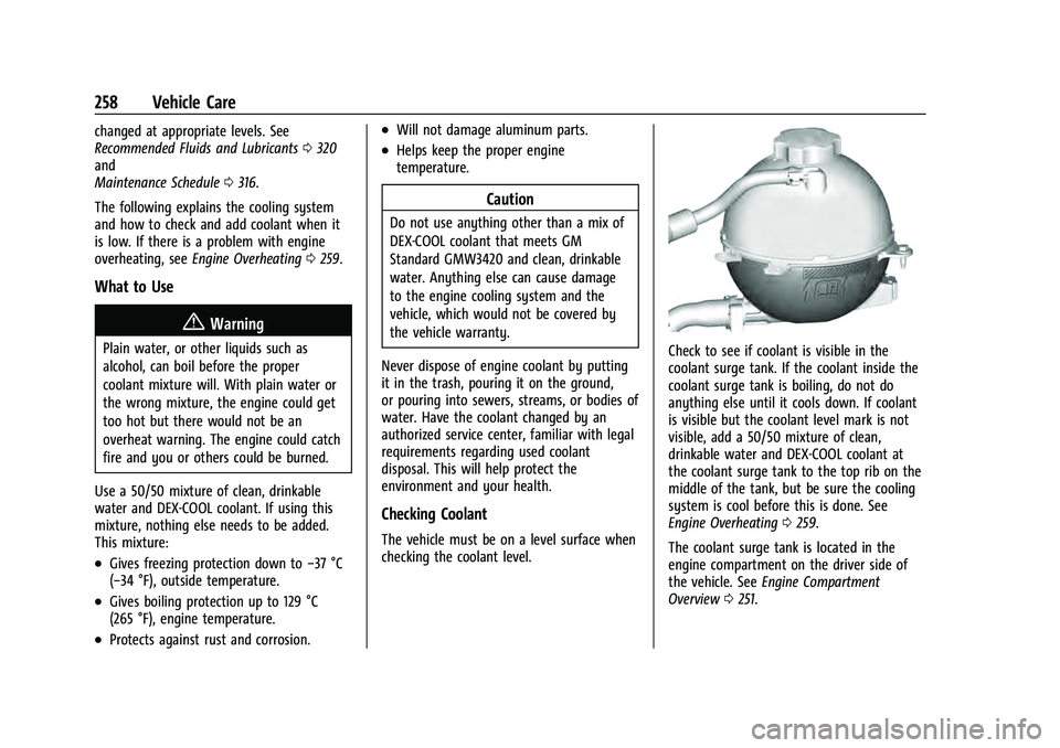 CHEVROLET EQUINOX 2022  Owners Manual Chevrolet Equinox Owner Manual (GMNA-Localizing-U.S./Canada-
16540728) - 2023 - crc - 6/16/22
258 Vehicle Care
changed at appropriate levels. See
Recommended Fluids and Lubricants0320
and
Maintenance 