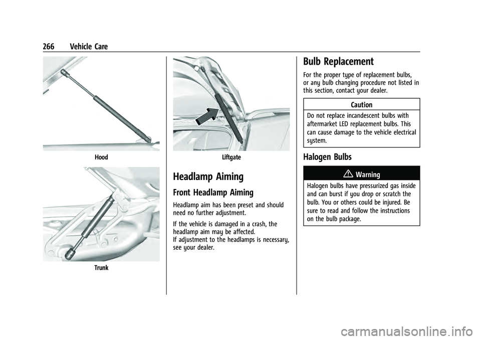 CHEVROLET EQUINOX 2022  Owners Manual Chevrolet Equinox Owner Manual (GMNA-Localizing-U.S./Canada-
16540728) - 2023 - crc - 6/16/22
266 Vehicle Care
Hood
Trunk
Liftgate
Headlamp Aiming
Front Headlamp Aiming
Headlamp aim has been preset an