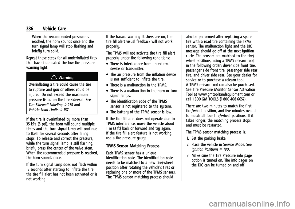 CHEVROLET EQUINOX 2022  Owners Manual Chevrolet Equinox Owner Manual (GMNA-Localizing-U.S./Canada-
16540728) - 2023 - crc - 6/16/22
286 Vehicle Care
When the recommended pressure is
reached, the horn sounds once and the
turn signal lamp w