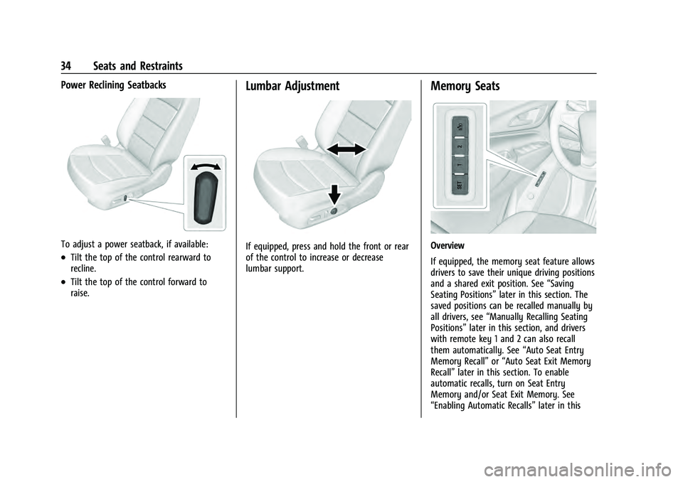 CHEVROLET EQUINOX 2022  Owners Manual Chevrolet Equinox Owner Manual (GMNA-Localizing-U.S./Canada-
16540728) - 2023 - crc - 6/16/22
34 Seats and Restraints
Power Reclining Seatbacks
To adjust a power seatback, if available:
.Tilt the top 