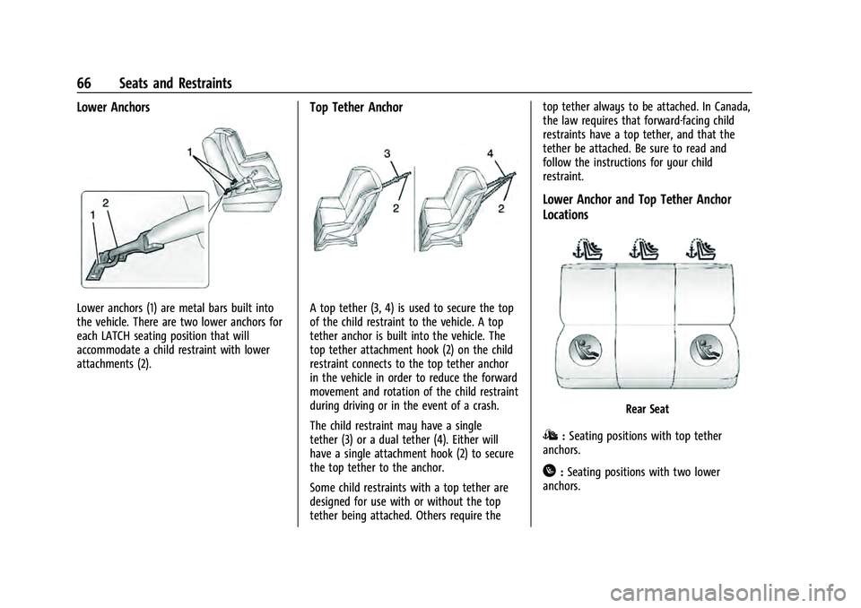 CHEVROLET EQUINOX 2022  Owners Manual Chevrolet Equinox Owner Manual (GMNA-Localizing-U.S./Canada-
16540728) - 2023 - crc - 6/16/22
66 Seats and Restraints
Lower Anchors
Lower anchors (1) are metal bars built into
the vehicle. There are t