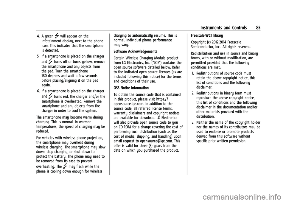CHEVROLET EQUINOX 2022  Owners Manual Chevrolet Equinox Owner Manual (GMNA-Localizing-U.S./Canada-
16540728) - 2023 - crc - 6/16/22
Instruments and Controls 85
4. A green]will appear on the
infotainment display, next to the phone
icon. Th