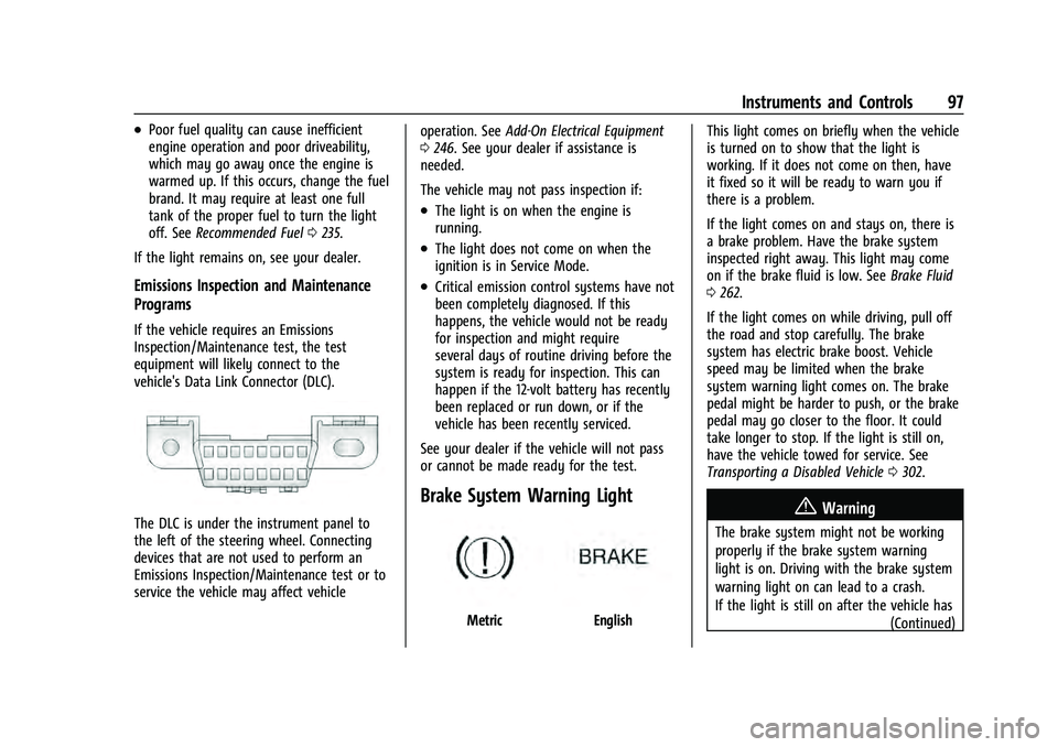 CHEVROLET EQUINOX 2022  Owners Manual Chevrolet Equinox Owner Manual (GMNA-Localizing-U.S./Canada-
16540728) - 2023 - crc - 6/16/22
Instruments and Controls 97
.Poor fuel quality can cause inefficient
engine operation and poor driveabilit