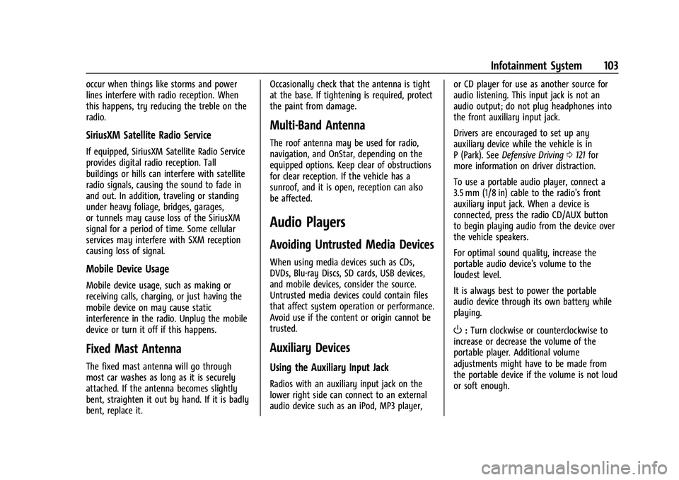 CHEVROLET EXPRESS 2021  Owners Manual Chevrolet Express Owner Manual (GMNA-Localizing-U.S./Canada/Mexico-
15555951) - 2022 - CRC - 1/27/22
Infotainment System 103
occur when things like storms and power
lines interfere with radio receptio
