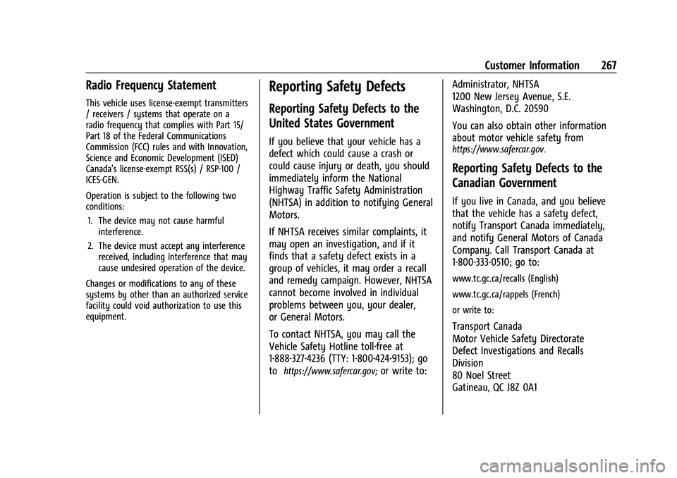 CHEVROLET EXPRESS 2021  Owners Manual Chevrolet Express Owner Manual (GMNA-Localizing-U.S./Canada/Mexico-
15555951) - 2022 - CRC - 1/27/22
Customer Information 267
Radio Frequency Statement
This vehicle uses license-exempt transmitters
/ 