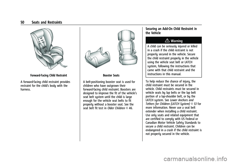 CHEVROLET EXPRESS 2021  Owners Manual Chevrolet Express Owner Manual (GMNA-Localizing-U.S./Canada/Mexico-
15555951) - 2022 - CRC - 1/27/22
50 Seats and Restraints
Forward-Facing Child Restraint
A forward-facing child restraint provides
re