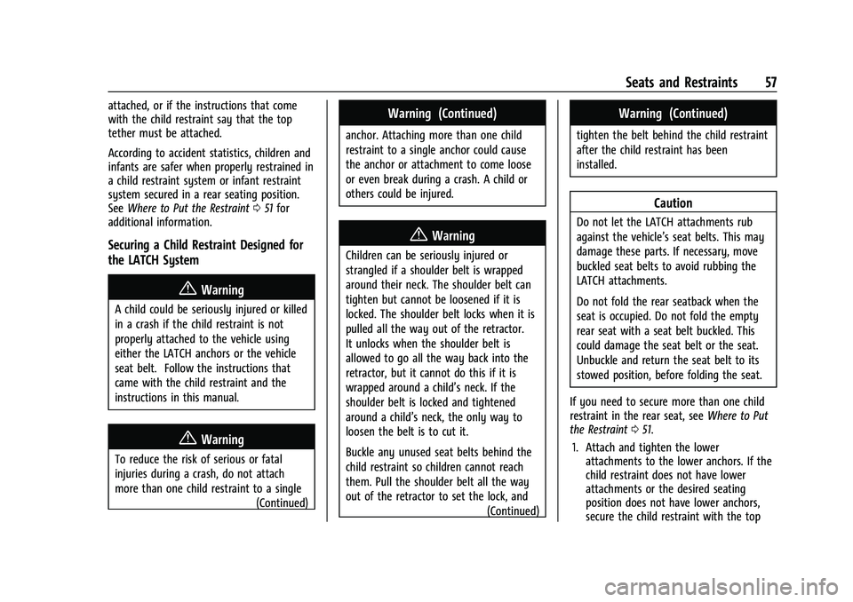 CHEVROLET EXPRESS 2021  Owners Manual Chevrolet Express Owner Manual (GMNA-Localizing-U.S./Canada/Mexico-
15555951) - 2022 - CRC - 1/27/22
Seats and Restraints 57
attached, or if the instructions that come
with the child restraint say tha