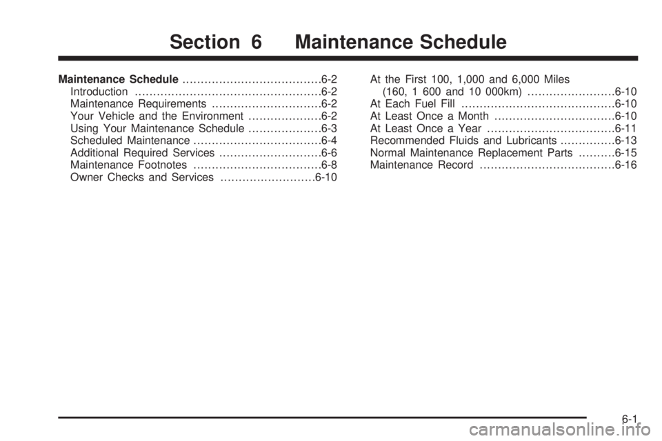 CHEVROLET EXPRESS 2004 Owners Manual Maintenance Schedule......................................6-2
Introduction...................................................6-2
Maintenance Requirements..............................6-2
Your Vehicle CHEVROLET EXPRESS 2004 Owners Manual Maintenance Schedule......................................6-2
Introduction...................................................6-2
Maintenance Requirements..............................6-2
Your Vehicle