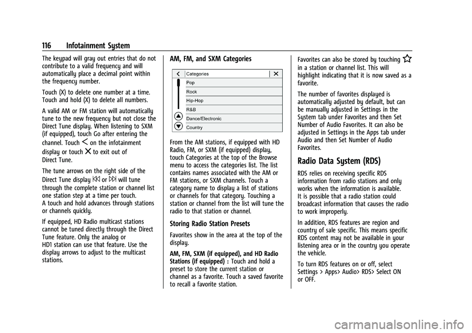 CHEVROLET MALIBU 2023  Owners Manual Chevrolet Malibu Owner Manual (GMNA-Localizing-U.S./Canada-
16273584) - 2023 - CRC - 9/28/22
116 Infotainment System
The keypad will gray out entries that do not
contribute to a valid frequency and wi