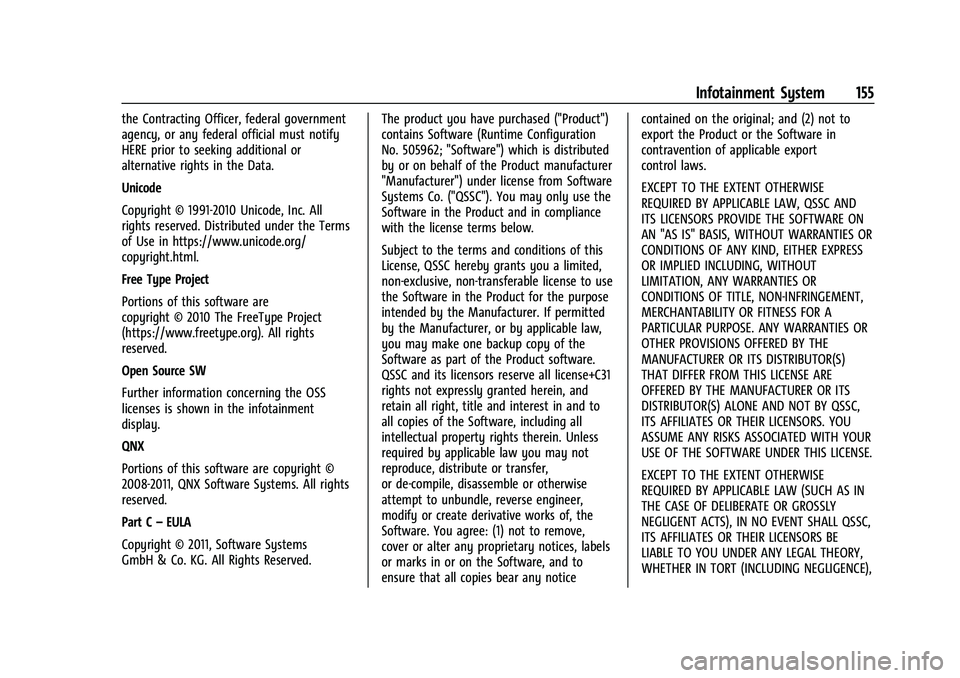 CHEVROLET MALIBU 2023  Owners Manual Chevrolet Malibu Owner Manual (GMNA-Localizing-U.S./Canada-
16273584) - 2023 - CRC - 9/28/22
Infotainment System 155
the Contracting Officer, federal government
agency, or any federal official must no