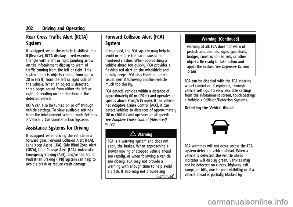 CHEVROLET MALIBU 2023  Owners Manual Chevrolet Malibu Owner Manual (GMNA-Localizing-U.S./Canada-
16273584) - 2023 - CRC - 9/28/22
202 Driving and Operating
Rear Cross Traffic Alert (RCTA)
System
If equipped, when the vehicle is shifted i