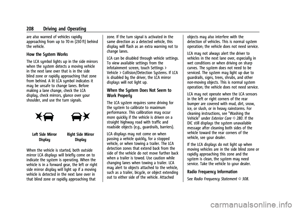 CHEVROLET MALIBU 2023  Owners Manual Chevrolet Malibu Owner Manual (GMNA-Localizing-U.S./Canada-
16273584) - 2023 - CRC - 9/28/22
208 Driving and Operating
are also warned of vehicles rapidly
approaching from up to 70 m (230 ft) behind
t