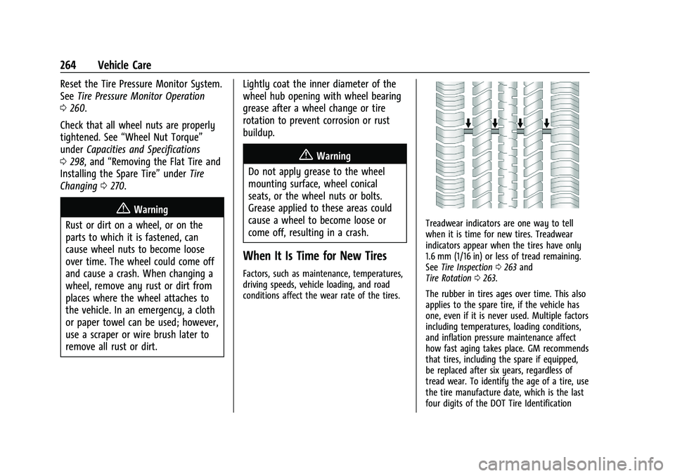 CHEVROLET MALIBU 2023  Owners Manual Chevrolet Malibu Owner Manual (GMNA-Localizing-U.S./Canada-
16273584) - 2023 - CRC - 9/28/22
264 Vehicle Care
Reset the Tire Pressure Monitor System.
SeeTire Pressure Monitor Operation
0 260.
Check th