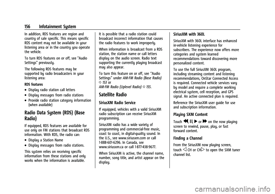 CHEVROLET SILVERADO 1500 2023  Owners Manual Chevrolet Silverado 1500 Owner Manual (GMNA-Localizing-U.S./Canada/
Mexico/Paraguay-16515119) - 2023 - CRC - 6/2/22
156 Infotainment System
In addition, RDS features are region and
country of sale spe