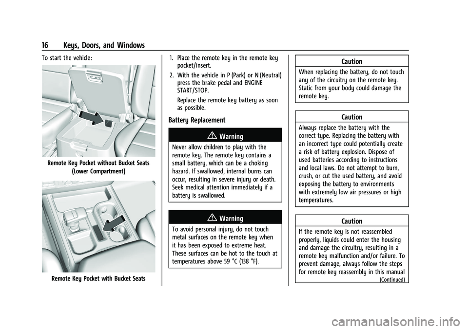 CHEVROLET SILVERADO 1500 2023  Owners Manual Chevrolet Silverado 1500 Owner Manual (GMNA-Localizing-U.S./Canada/
Mexico/Paraguay-16515119) - 2023 - CRC - 6/2/22
16 Keys, Doors, and Windows
To start the vehicle:
Remote Key Pocket without Bucket S
