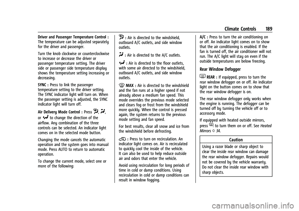 CHEVROLET SILVERADO 1500 2023  Owners Manual Chevrolet Silverado 1500 Owner Manual (GMNA-Localizing-U.S./Canada/
Mexico/Paraguay-16515119) - 2023 - CRC - 6/2/22
Climate Controls 189
Driver and Passenger Temperature Control :
The temperature can 