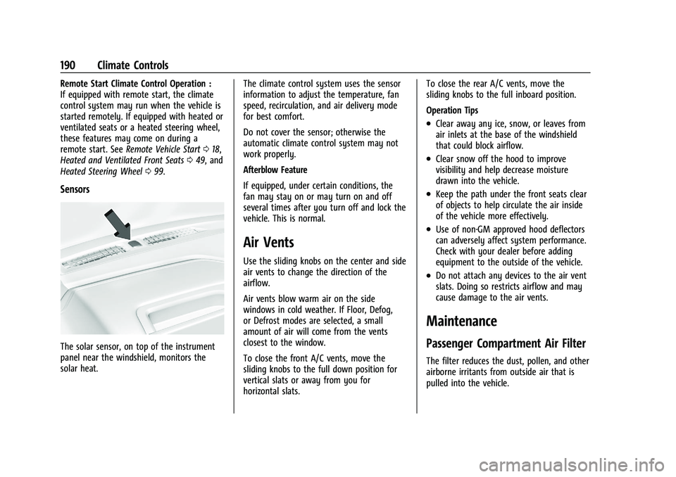 CHEVROLET SILVERADO 1500 2023  Owners Manual Chevrolet Silverado 1500 Owner Manual (GMNA-Localizing-U.S./Canada/
Mexico/Paraguay-16515119) - 2023 - CRC - 6/2/22
190 Climate Controls
Remote Start Climate Control Operation :
If equipped with remot