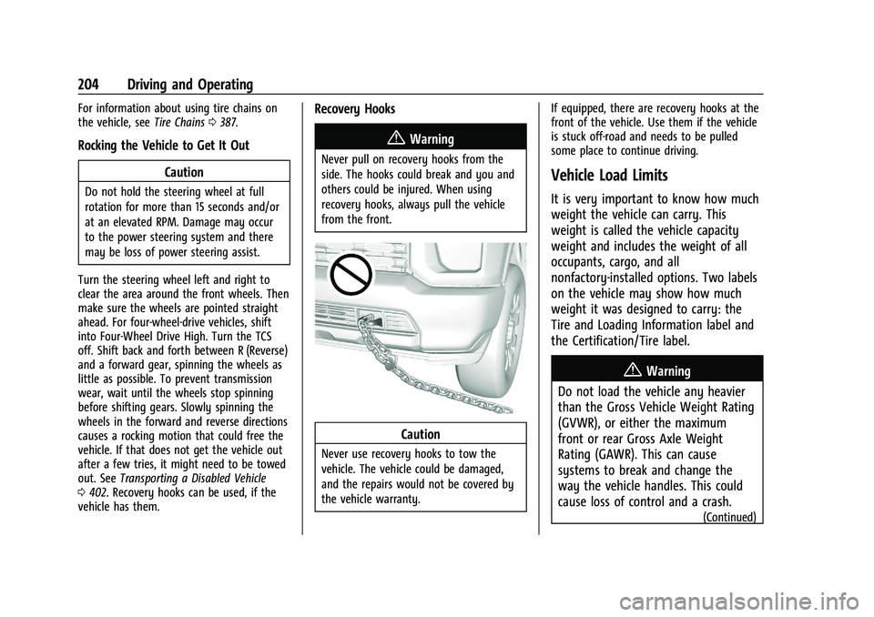 CHEVROLET SILVERADO 1500 2023  Owners Manual Chevrolet Silverado 1500 Owner Manual (GMNA-Localizing-U.S./Canada/
Mexico/Paraguay-16515119) - 2023 - CRC - 6/2/22
204 Driving and Operating
For information about using tire chains on
the vehicle, se