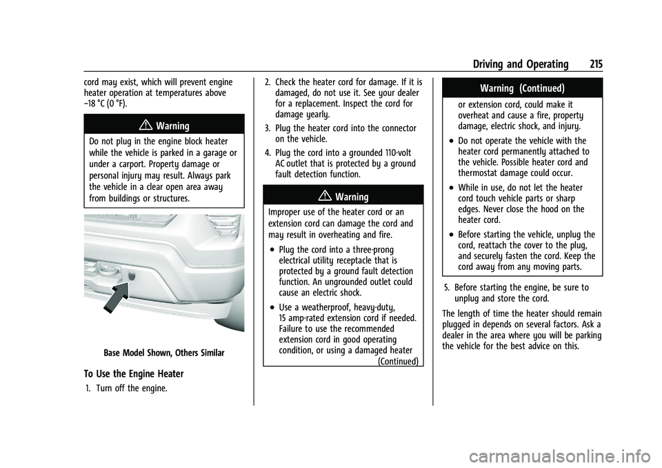 CHEVROLET SILVERADO 1500 2023  Owners Manual Chevrolet Silverado 1500 Owner Manual (GMNA-Localizing-U.S./Canada/
Mexico/Paraguay-16515119) - 2023 - CRC - 6/2/22
Driving and Operating 215
cord may exist, which will prevent engine
heater operation