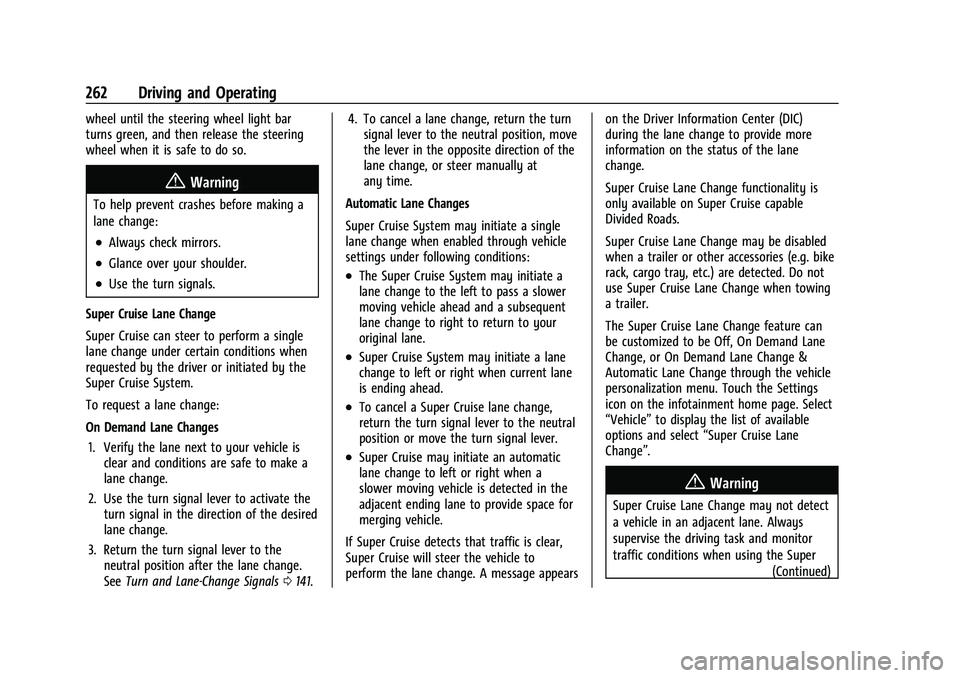 CHEVROLET SILVERADO 1500 2023  Owners Manual Chevrolet Silverado 1500 Owner Manual (GMNA-Localizing-U.S./Canada/
Mexico/Paraguay-16515119) - 2023 - CRC - 6/2/22
262 Driving and Operating
wheel until the steering wheel light bar
turns green, and 