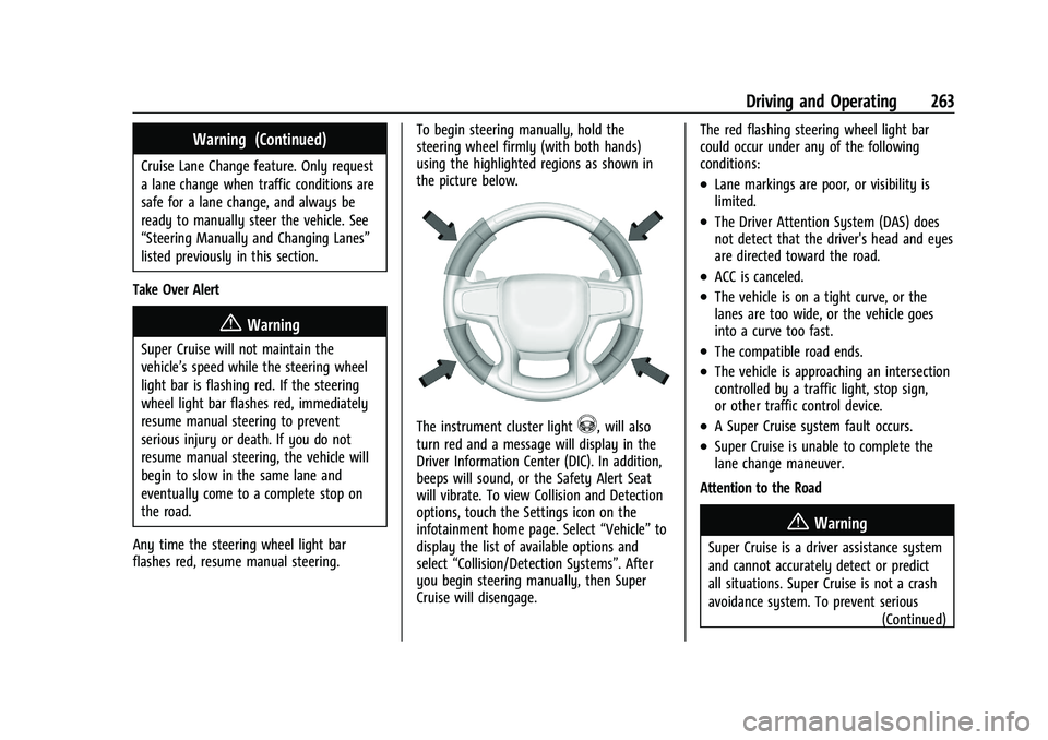 CHEVROLET SILVERADO 1500 2023  Owners Manual Chevrolet Silverado 1500 Owner Manual (GMNA-Localizing-U.S./Canada/
Mexico/Paraguay-16515119) - 2023 - CRC - 6/2/22
Driving and Operating 263
Warning (Continued)
Cruise Lane Change feature. Only reque