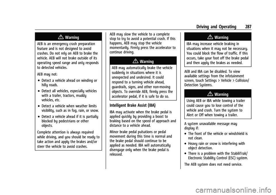 CHEVROLET SILVERADO 1500 2023  Owners Manual Chevrolet Silverado 1500 Owner Manual (GMNA-Localizing-U.S./Canada/
Mexico/Paraguay-16515119) - 2023 - CRC - 6/2/22
Driving and Operating 287
{Warning
AEB is an emergency crash preparation
feature and