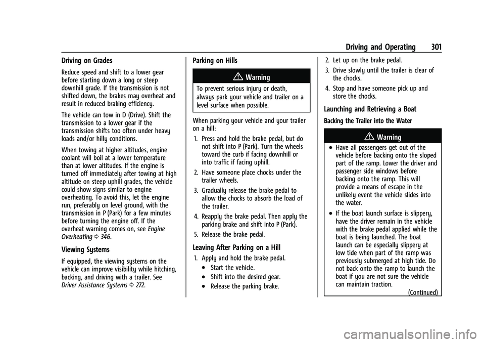 CHEVROLET SILVERADO 1500 2023  Owners Manual Chevrolet Silverado 1500 Owner Manual (GMNA-Localizing-U.S./Canada/
Mexico/Paraguay-16515119) - 2023 - CRC - 6/2/22
Driving and Operating 301
Driving on Grades
Reduce speed and shift to a lower gear
b
