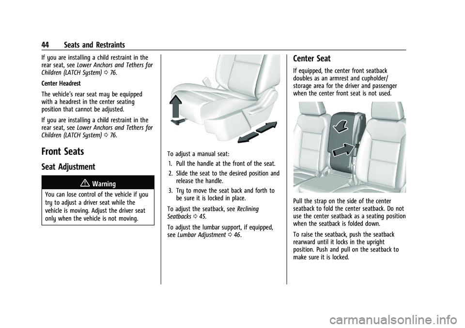 CHEVROLET SILVERADO 1500 2023  Owners Manual Chevrolet Silverado 1500 Owner Manual (GMNA-Localizing-U.S./Canada/
Mexico/Paraguay-16515119) - 2023 - CRC - 6/2/22
44 Seats and Restraints
If you are installing a child restraint in the
rear seat, se