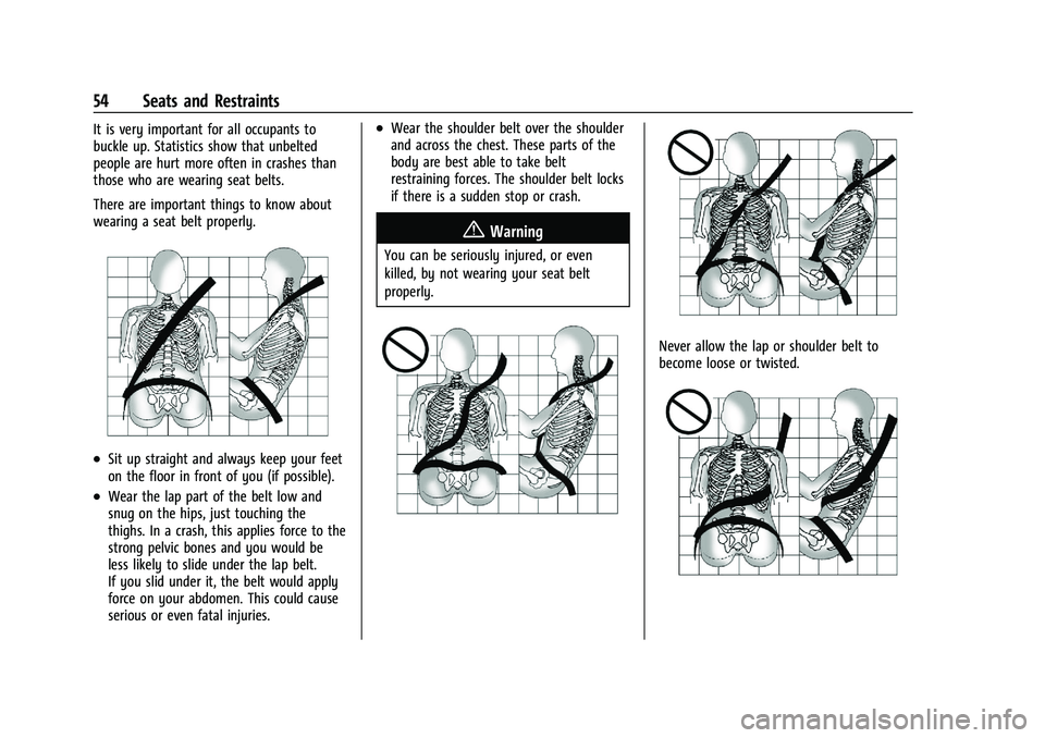 CHEVROLET SILVERADO 1500 2023 Owners Manual Chevrolet Silverado 1500 Owner Manual (GMNA-Localizing-U.S./Canada/
Mexico/Paraguay-16515119) - 2023 - CRC - 6/2/22
54 Seats and Restraints
It is very important for all occupants to
buckle up. Statist CHEVROLET SILVERADO 1500 2023 Owners Manual Chevrolet Silverado 1500 Owner Manual (GMNA-Localizing-U.S./Canada/
Mexico/Paraguay-16515119) - 2023 - CRC - 6/2/22
54 Seats and Restraints
It is very important for all occupants to
buckle up. Statist