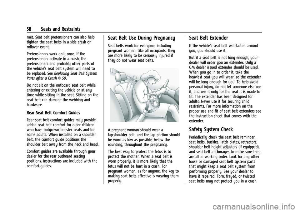 CHEVROLET SILVERADO 1500 2023  Owners Manual Chevrolet Silverado 1500 Owner Manual (GMNA-Localizing-U.S./Canada/
Mexico/Paraguay-16515119) - 2023 - CRC - 6/2/22
58 Seats and Restraints
met. Seat belt pretensioners can also help
tighten the seat 