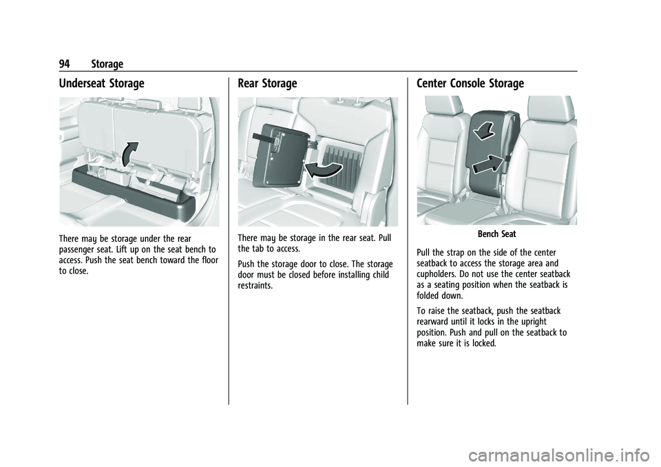 CHEVROLET SILVERADO 1500 2023  Owners Manual Chevrolet Silverado 1500 Owner Manual (GMNA-Localizing-U.S./Canada/
Mexico/Paraguay-16515119) - 2023 - CRC - 6/2/22
94 Storage
Underseat Storage
There may be storage under the rear
passenger seat. Lif