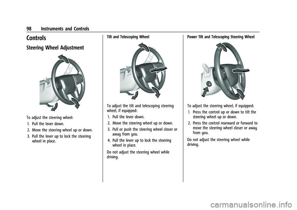 CHEVROLET SILVERADO 1500 2023  Owners Manual Chevrolet Silverado 1500 Owner Manual (GMNA-Localizing-U.S./Canada/
Mexico/Paraguay-16515119) - 2023 - CRC - 6/2/22
98 Instruments and Controls
Controls
Steering Wheel Adjustment
To adjust the steerin