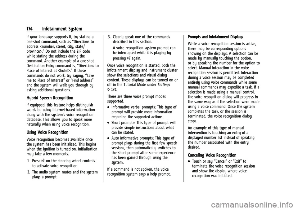 CHEVROLET SILVERADO 2500 2023  Owners Manual Chevrolet Silverado 2500 HD/3500 HD Owner Manual (GMNA-Localizing-U.
S./Canada/Mexico-15546003) - 2022 - CRC - 5/5/21
174 Infotainment System
If your language supports it, try stating a
one-shot comma