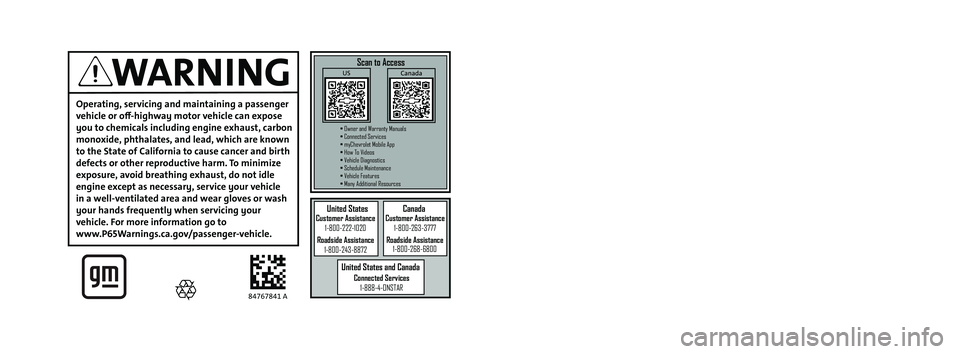 CHEVROLET SILVERADO 2500 2023  Owners Manual Silverado 
2500 HD/3500 HD Owner’s Manual
20222022  Silverado 2500 HD/3500 HD
Operating, servicing and maintaining a passenger 
vehicle or of-highway motor vehicle can expose 
you to chemicals inclu