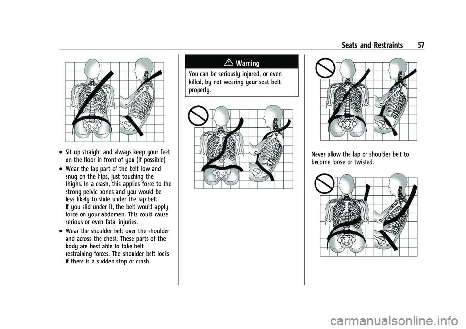 CHEVROLET SILVERADO 2500 2023  Owners Manual Chevrolet Silverado 2500 HD/3500 HD Owner Manual (GMNA-Localizing-U.
S./Canada/Mexico-15546003) - 2022 - CRC - 5/5/21
Seats and Restraints 57
.Sit up straight and always keep your feet
on the floor in