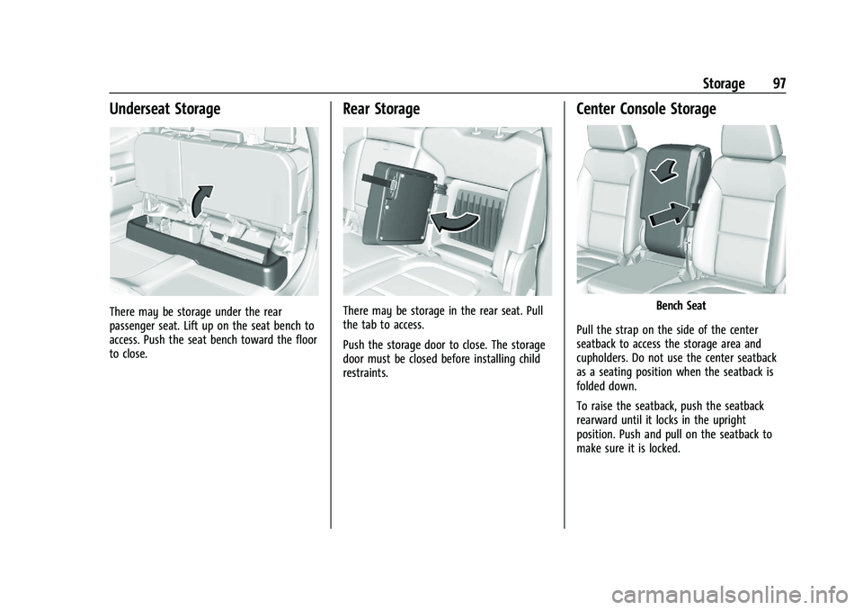 CHEVROLET SILVERADO 2500 2023  Owners Manual Chevrolet Silverado 2500 HD/3500 HD Owner Manual (GMNA-Localizing-U.
S./Canada/Mexico-15546003) - 2022 - CRC - 5/5/21
Storage 97
Underseat Storage
There may be storage under the rear
passenger seat. L